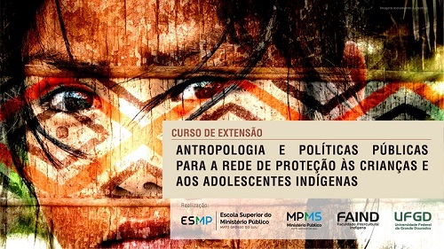 UFGD inicia curso de extensão voltado à proteção da criança e do adolescente indígenas