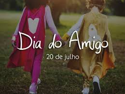 Dia 20 de Julho dia do amigo 