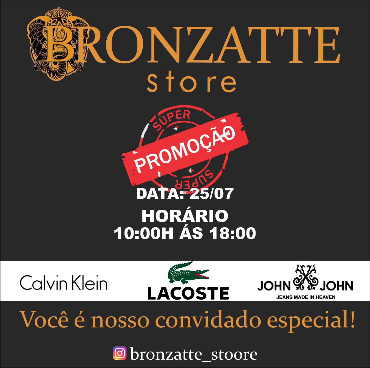 A Loja Bronzatte Store convida você cliente e amigo para um coquetel, que acontecerá neste sábado (25/07).