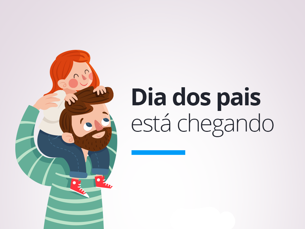 Dia dos Pais dicas sugestivas de presentes 