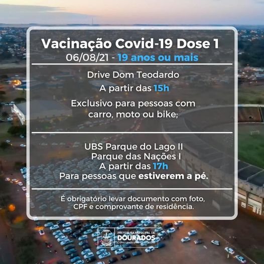 Vacinação Covid-19 dose 1, 06/08/2021 em DOURADOS MS