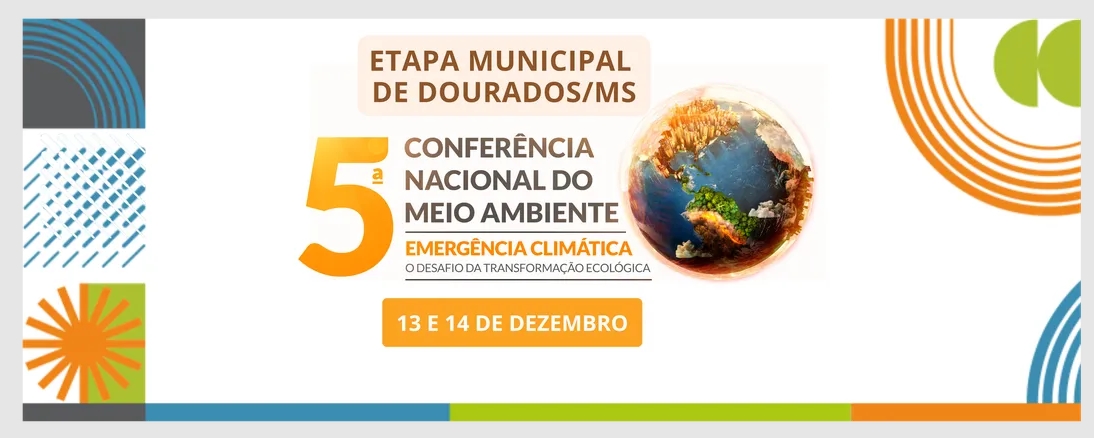 5ª Conferência Nacional do Meio Ambiente – Municipal de Dourados/MS