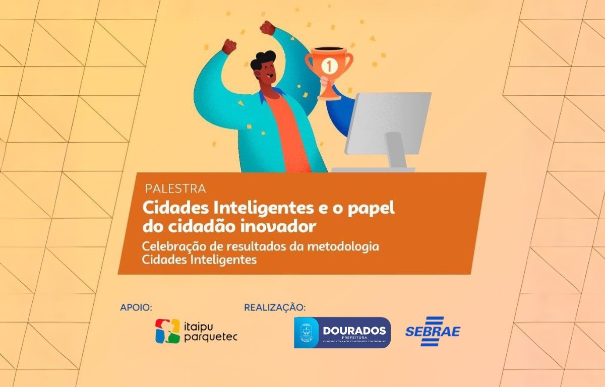 Prefeitura e Sebrae apresentam dia 12 resultados do Programa Cidade Inteligente